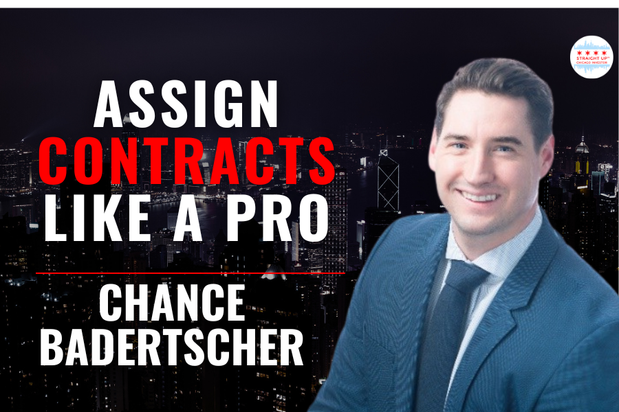 Episode 454: How To Assign Contracts Like a Pro with Chance Badertscher